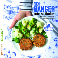 BIEN MANGER SANS SE FOULER - 50 RECETTES DECOMPLEXEES
