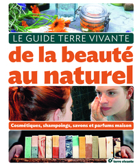 Le guide Terre vivante de la beauté au naturel