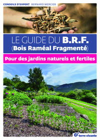 Le guide du B.R.F (Bois Raméal Fragmenté)