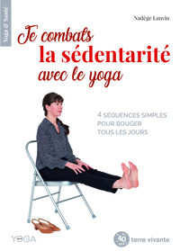 Je combats la sédentarité avec le yoga