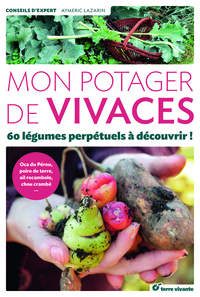 MON POTAGER DE VIVACES ANCIENNE EDITION - 60 LEGUMES PERPETUELS A DECOUVRIR
