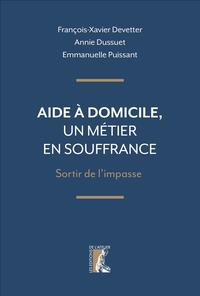 AIDE A DOMICILE, UN METIER EN SOUFFRANCE-SORTIR DE L IMPASSE