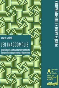 LES INACCOMPLIS - DESILLUSIONS POLITIQUES ET PERSONNELLES D