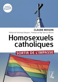 HOMOSEXUELS CATHOLIQUES - SORTIR DE L'IMPASSE