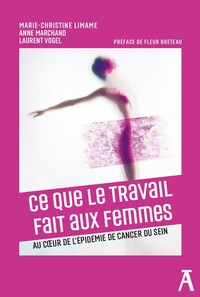Ce que le travail fait aux femmes - Au cœur de l'épidémie de