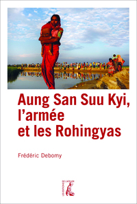 AUNG SAN SUU KYI, L'ARMEE ET LES ROHINGYAS