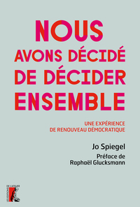 NOUS AVONS DECIDE DE DECIDER ENSEMBLE - UNE EXPERIENCE DE RE