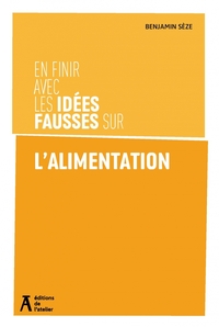 En finir avec les idées fausses sur l'alimentation