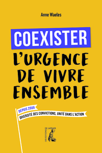 COEXISTER, L'URGENCE DE VIVRE ENSEMBLE