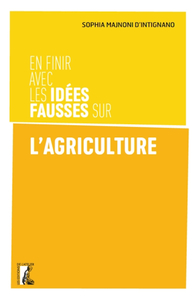 En finir avec les idées fausses sur l'agriculture