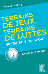 Terrains de jeux, terrains de luttes - Militant-e-s du sport