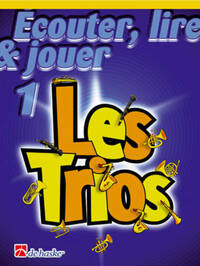 ECOUTER, LIRE & JOUER 1 - LES TRIOS - TRIO DE FLUTES TRAVERSIERES