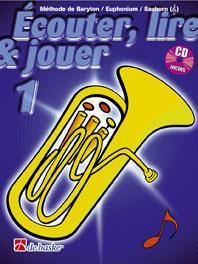 ECOUTER, LIRE & JOUER 1 BARYTON/EUPH/SAXHORN TC BARYTON EUPHONIUM +CD