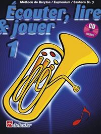 ECOUTER, LIRE & JOUER 1 BARYTON/EUPH/SAXHORN BB BC BARYTON EUPHONIUM +CD