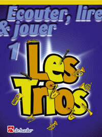 ECOUTER, LIRE & JOUER 1- LES TRIOS CLARINETTE