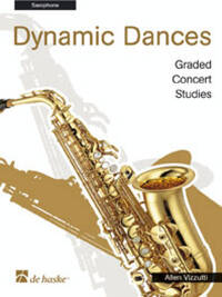 ALLEN VIZZUTTI : DYNAMIC DANCES - GRADED CONCERT STUDIES - SAXOPHONE