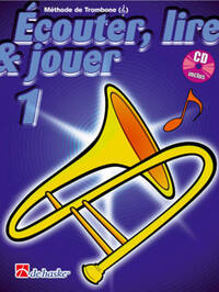 ECOUTER, LIRE & JOUER 1 TROMBONE - CLE DE SOL TROMBONE +CD