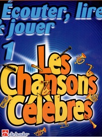 ECOUTER, LIRE & JOUER 1 - LES CHANSONS CELEBRES FLUTE TRAVERSIERE