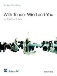 WITH TENDER WIND AND YOU CLARINETTE -PARTITION+PARTIES SEPAREES