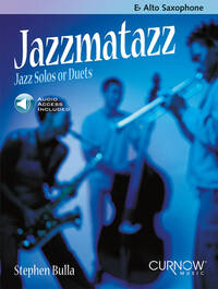 STEPHEN BULLA : JAZZMATAZZ - JAZZ SOLOS OR DUETS - SAXOPHONE ALTO - RECUEIL + MEDIA ONLINE