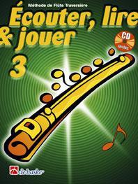 ECOUTER, LIRE & JOUER 3 FLUTE TRAVERSIERE FLUTE TRAVERSIERE +CD