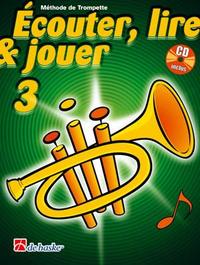 ECOUTER, LIRE & JOUER 3 TROMPETTE TROMPETTE +CD