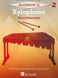 THIERRY DELERUYELLE : RUDIMENTS 2 - XYLOPHONE - TECHNIQUE ESSENTIELLE DE LA PERCUSSION