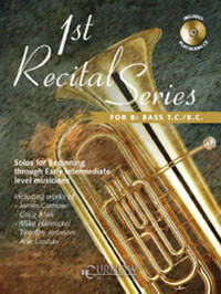 1ST RECITAL SERIES FOR BB BASS T.C./B.C. INSTRUMENTS BASSE +CD
