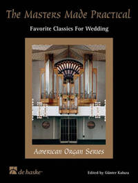 THE MASTERS MADE PRACTICAL ORGUE