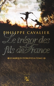 Le trésor des fils de France, tome 1