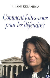 COMMENT FAITES-VOUS POUR LES DEFENDRE ?