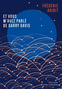 ET VOUS M'AVEZ PARLE DE GARRY DAVIS