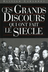 CES GRANDS DISCOURS QUI ONT FAIT LE SIECLE