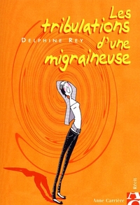 LES TRIBULATIONS D'UNE MIGRAINEUSE