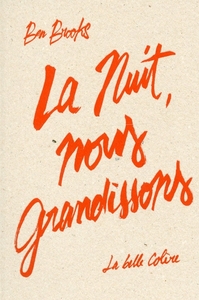 La nuit, nous grandissons