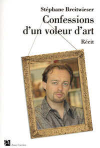 CONFESSIONS D'UN VOLEUR D'ART