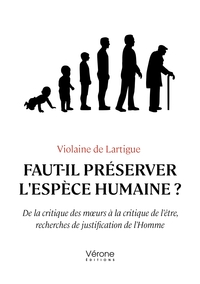 FAUT-IL PRESERVER L'ESPECE HUMAINE ? - DE LA CRITIQUE DES MOEURS A LA CRITIQUE DE L'ETRE, RECHERCHES