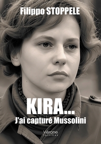 KIRA... - J'AI CAPTURE MUSSOLINI