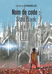 NOM DE CODE : SETIS BLACK - TOME 2