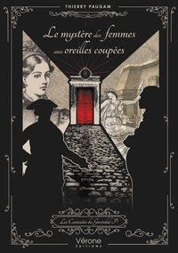 LE MYSTERE DES FEMMES AUX OREILLES COUPEES - LES CURIOSITES DE GWENDAL P.