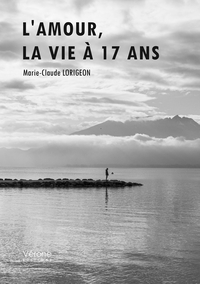 L'AMOUR, LA VIE A 17 ANS
