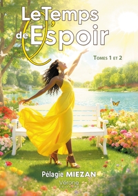 LE TEMPS DE L'ESPOIR - TOMES 1 ET 2