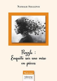PUZZLE : ENQUETE SUR UNE MISE EN PIECES