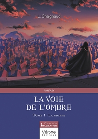 LA VOIE DE L'OMBRE - TOME 1 - LA GRIFFE