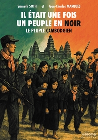 IL ETAIT UNE FOIS UN PEUPLE EN NOIR - LE PEUPLE CAMBODGIEN
