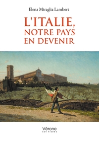 L'Italie, notre pays en devenir