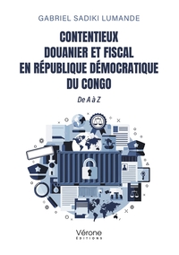 Contentieux douanier et fiscal en République Démocratique du Congo