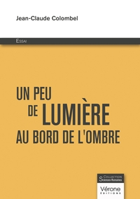 UN PEU DE LUMIERE AU BORD DE L'OMBRE