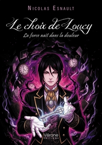 LE CHOIX DE LOUCY - LA FORCE NAIT DANS LA DOULEUR