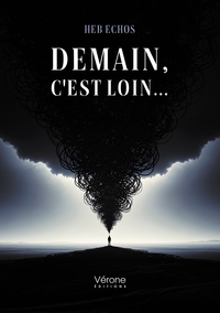 DEMAIN, C'EST LOIN...